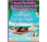 Secrets Beneath the Palms: A Twin Flames and Soulmates: Tropical Edition Novel Volume 3