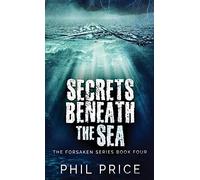 Secrets Beneath The Sea: 4 (Forsaken)