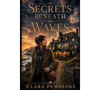 Secrets Beneath the Waves: A Coastal Mystery of Inheritance and Intrigue: 1 (Harbour House Mysteries)