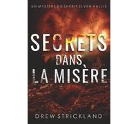 Secrets dans la Misère (Un Mystère du Shérif Elven Hallie)