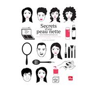 Secrets d'une peau nette: Solutions naturelles pour en finir avec les boutons