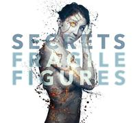 Secrets Fragile Figures (CD) Album