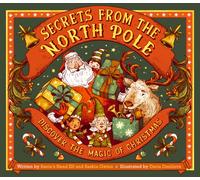 Secrets from the North Pole : Discover the magic of Christmas Volume 1