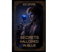 Secrets Hallowed in Blue: A Dark MM Fantasy Novella (The Faithless)
