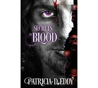 Secrets in Blood: Volume 1