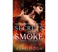 Secrets in Smoke: An M/M Mpreg Shifter Romance: 2 (Dragon Firefighters)