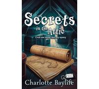 Secrets in the Attic: A cold case antique shop cozy mystery: 4 (Taylor Holm Mysteries)