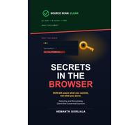 Secrets in the Browser: Detecting and Remediating Client-Side Credential Exposure