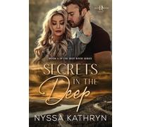 Secrets in the Deep: A Small Town, Second Chance Romantic Suspense: 4 (Deep River)