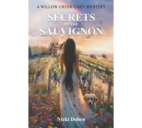 Secrets in the Sauvignon: A Willow Cr ozy Mystery