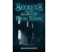 Secrets in the Shadows of House Nassau