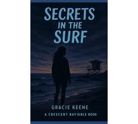Secrets in the Surf: A Beach-Town Mystery Romance (Crescent Bay Girls)