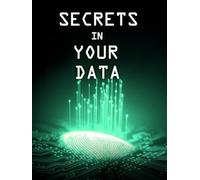 Secrets in Your Data