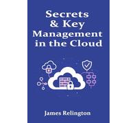 Secrets & Key Management in the Cloud: KMS, HSMs, and Vault Patterns