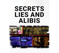 Secrets Lies and Alibis