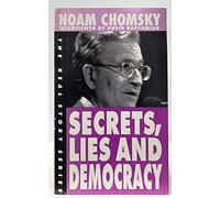 Secrets, Lies and Democracy: Noam Chomsky Interviewed by David Barsamian (Real Story)