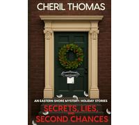 Secrets, Lies, and Second Chances: An Eastern Shore Mystery: Holiday Stories (The Eastern Shore Mysteries)