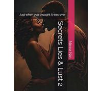 Secrets Lies & Lust 2: Just when you thought it was over