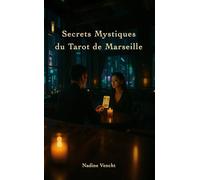 Secrets Mystiques du Tarot de Marseille