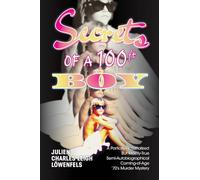 Secrets of a 100 ft. Boy: A Partially-Fictionalized But Mostly-True Semi-Autobiographical Coming-Of-Age '70s Murder Mystery