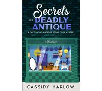 Secrets of a Deadly Antique: A Captivating Antique Store Cozy Mystery