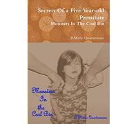 Secrets of a Five Year-old Prostitute, Monsters in the Coal Bin