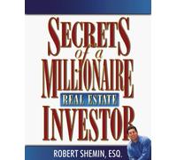 Secrets of a Millionaire Real Estate Investor