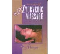 Secrets of Ayurvedic Massage