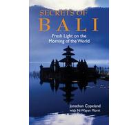 Secrets of Bali: New Light on the Morning of the World