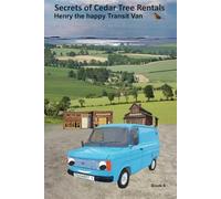 Secrets of Cedar Tree Rentals: Henry the happy transit van