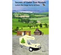 Secrets of Cedar Tree Rentals: The arrival of Luton the large lorry