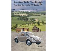 Secrets of Cedar Tree Rentals: Valentino the Vanilla VW Beetle