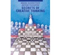 Secrets of Creative Thinking : School of Future Chess Champions -- Volume 5