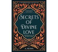 Secrets of Divine Love: A Spiritual Journey into the Heart of Islam (Studying Qur'an & Hadith)