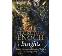 SECRETS OF ENOCH Insights: from the 2nd Book of Enoch