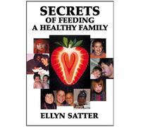Secrets of Feeding a Healthy Family