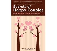 Secrets of Happy Couples: Loving Yourself, Your Partner, and Your Life: 02 (InsideOut Empowerment)