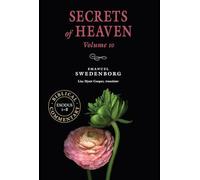 Secrets of Heaven Volume 10: The Portable New Century Edition