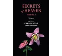Secrets of Heaven Volume 2: The Portable New Century Edition (Volume 2)