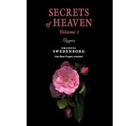 Secrets of Heaven Volume 7: The Portable New Century Edition