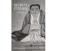 Secrets of Itto-ryu: Book One