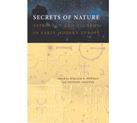 Secrets of Nature: Astrology and Alchemy in Early Modern Europe (Transformations: Studies in the History of Science and Technology)