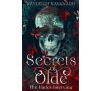 Secrets of Olde: The Hades Interview: 1