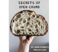 Secrets of open crumb