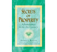 Secrets of Prosperity: Abundance in the 21st Century