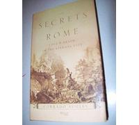 Secrets of Rome: Stories, Places and Characters of the Eternal City