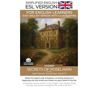 Secrets of Roselawn: An Easy English Mystery Story: A Graded Reader for ESL Beginners (A2 Level and Up) (Simple English Books)