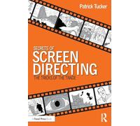 Secrets of Screen Directing: The Tricks of the Trade