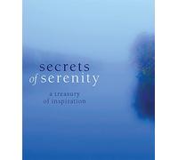 Secrets Of Serenity: A Treasury Of Inspiration