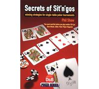 Secrets of Sit'n'gos: winning strategies for single-table poker tournaments